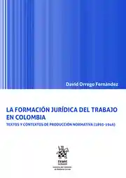 Formación jurídica del trabajo en Colombia. La