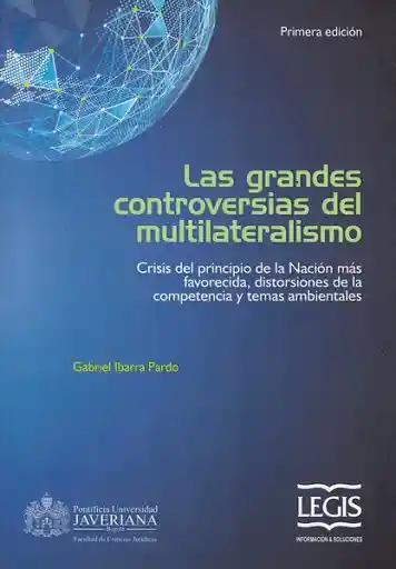 Las grandes controversias del multilateralismo: crisis del prin