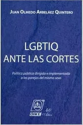 LGBTIQ ante las cortes. Política pública dirigida e implementad