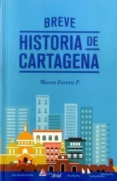 Breve historia de Cartagena