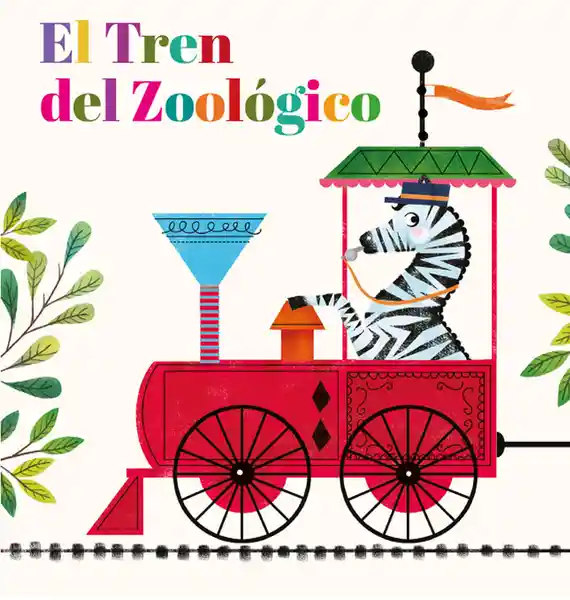 El Tren Del Zoologico - Sin Fronteras Grupo Editorial