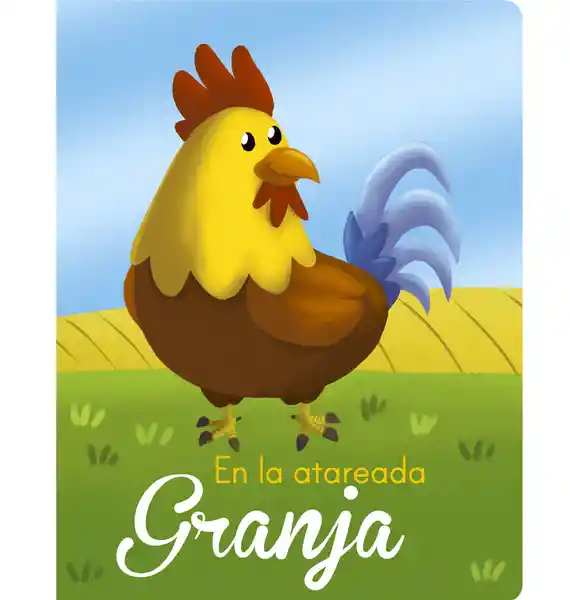 En la Atareada Granja - Sin Fronteras Grupo Editorial