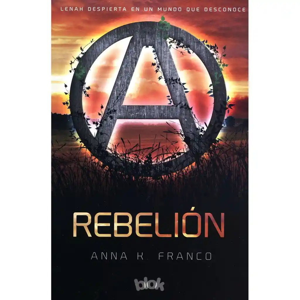 Rebelion . Anna K Franco