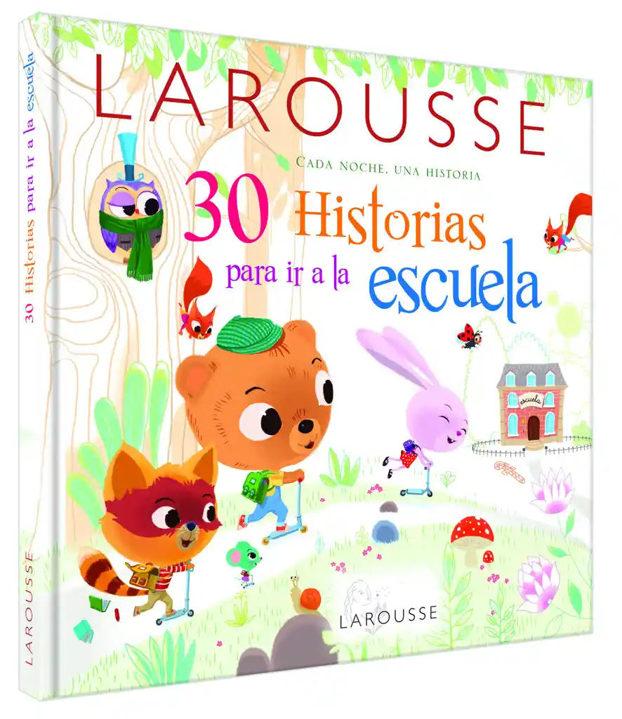 Larousse 30 Historias para ir a la Escuela