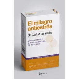 El Milagro Antiestrés - Dr. Carlos Jaramillo