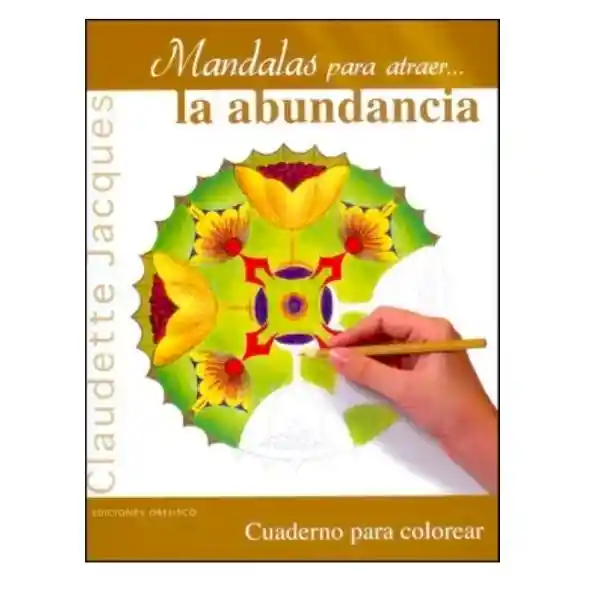 Mandalas para atraer... la abundancia. Cuaderno para colorear