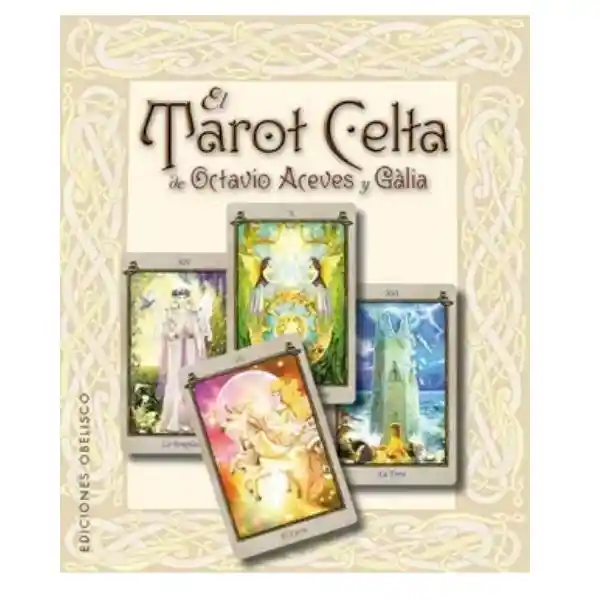 El Tarot Celta de Octavio Aceves y Gália - Octavio Aceves y Gal