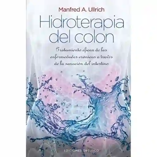 Hidroterapia Del Colon - Manfred A. Ullrich