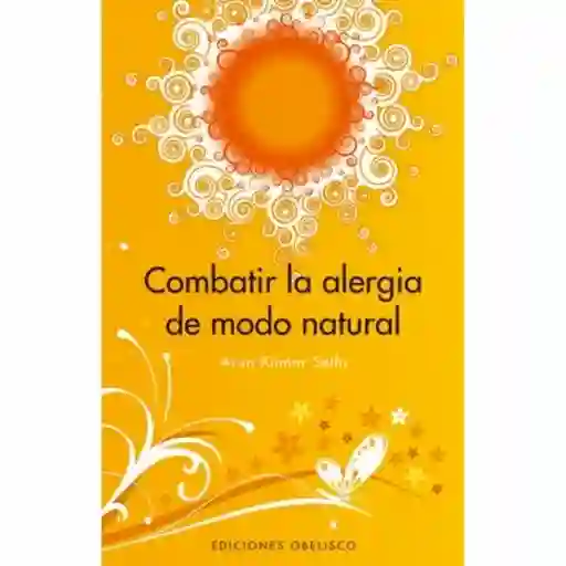 Combatir la Alergia de Modo Natural - Arun Kumar