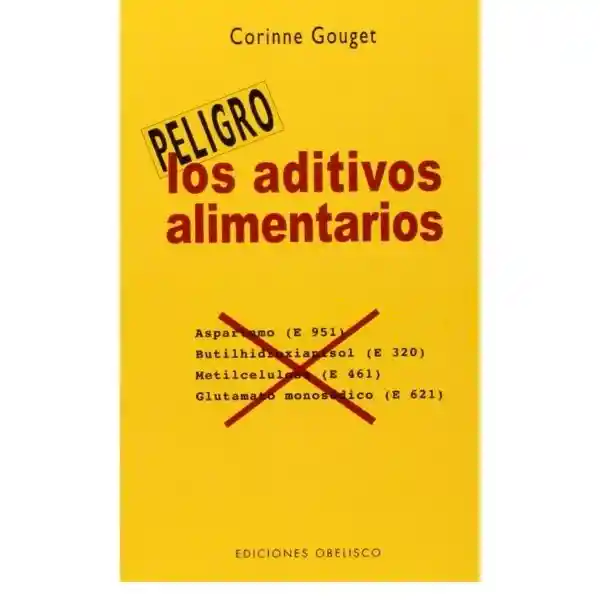 Los Aditivos Alimentarios - Corinne Gouget