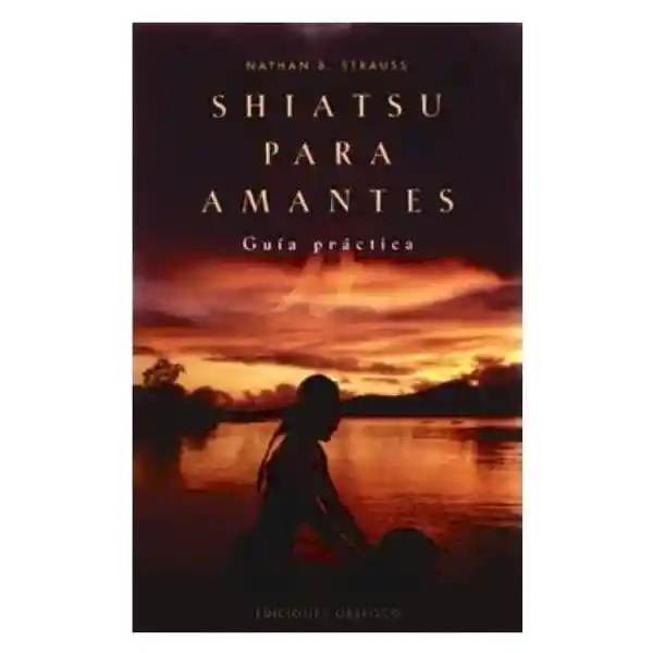 Shiatsu Para Amantes - Nathan Strauss