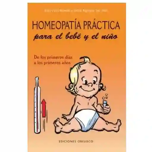 Homeopatía Práctica Para el Bebé y el Niño - Jean-Paul Nowak