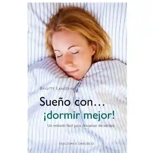 Sueño Con ¡Dormir Mejor! - Brigitte Langevin