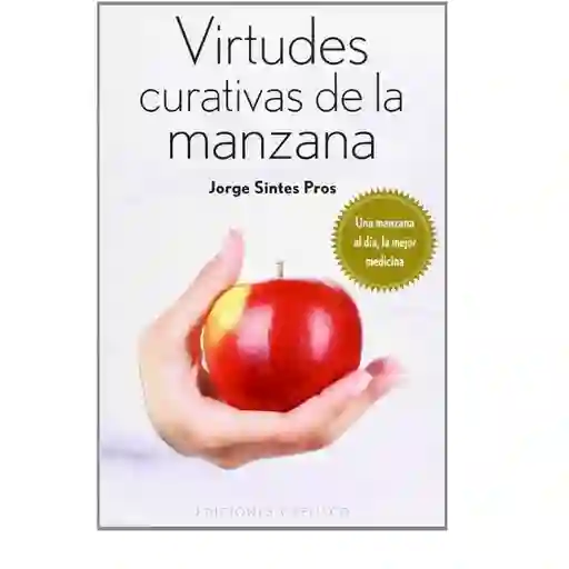 Virtudes Curativas de la Manzana - Jorge Sintes Pros