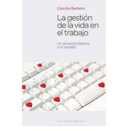 Vida La Gestión De La En El Trabajo - Concha Barbero