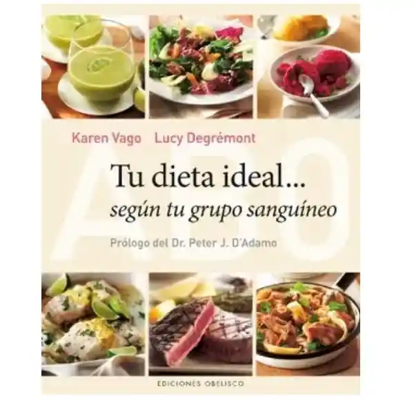 Tu Dieta Ideal Según tu Grupo Sanguíneo - Karen Vago Lucy D.