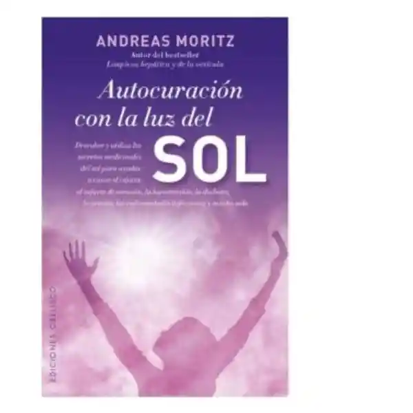 Autocuración Con la Luz Del Sol - Andreas Moritz