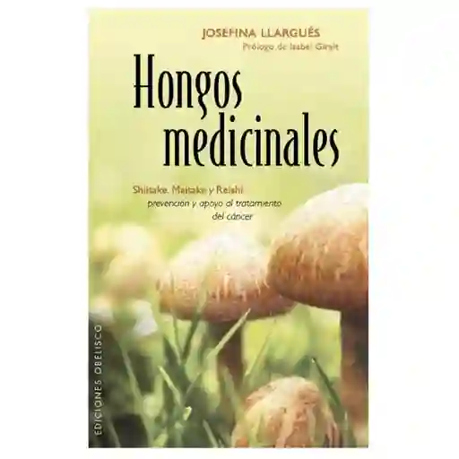 Hongos Medicinales - Josefina Llargués