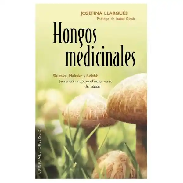 Hongos Medicinales - Josefina Llargués