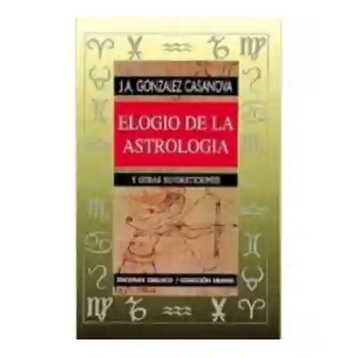 Elogio de la Astrología - J. A. Gonzalez Casanov