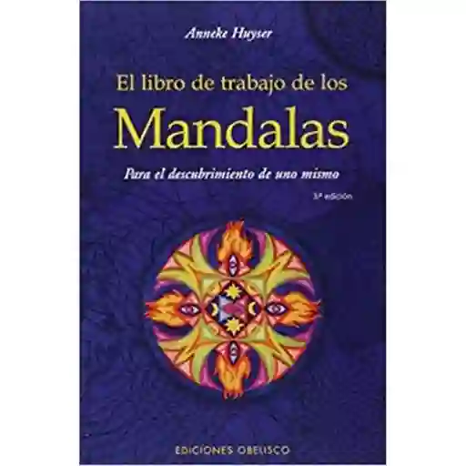 El libro de trabajo de los Mandalas. Para el descubrimiento de uno mismo