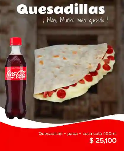 Quesadillas + Papas + Coca Cola 400 ml