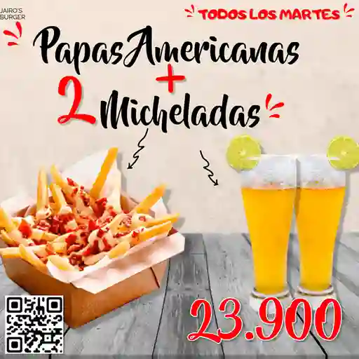 Combo Papas Americanas 2 Micheladas
