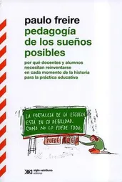 Pedagogía de Los Sueños Posibles - Freire Paulo