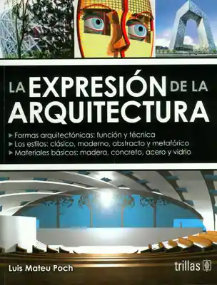 La Expresión de la Arquitectura - Luis Mateo Poch