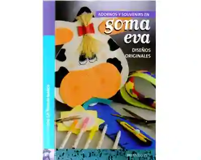Adornos y Souvenirs en Goma Eva.Diseños Originales - Angelita