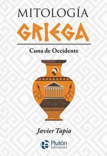 Mitología Griega. Cuna de Occidente - Plutón