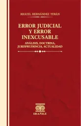 Error Judicial y Error Inexcusable Analisis Doctrina Jurisprudencia Actualidad