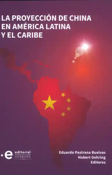 La Proyección de China en América Latina y el Caribe