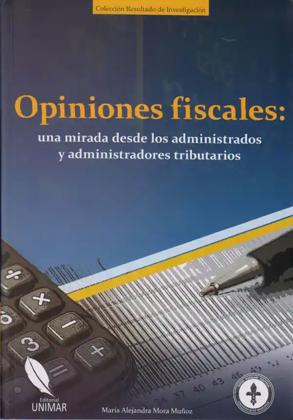 Opiniones Fiscales Una Mirada Desde Los Administrados y Administradores Tributarios