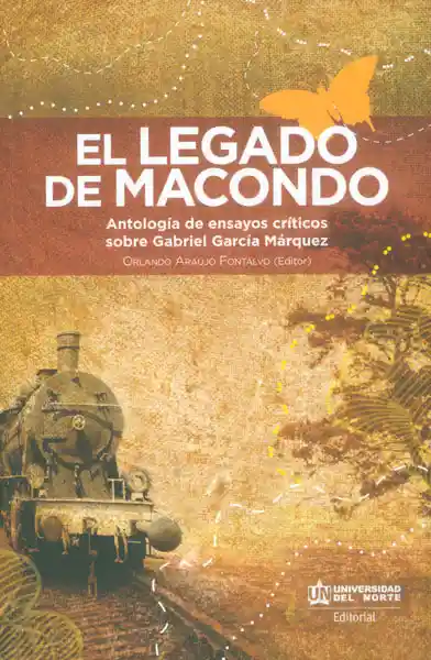 El Legado de Macondo Antología de Ensayos Críticos