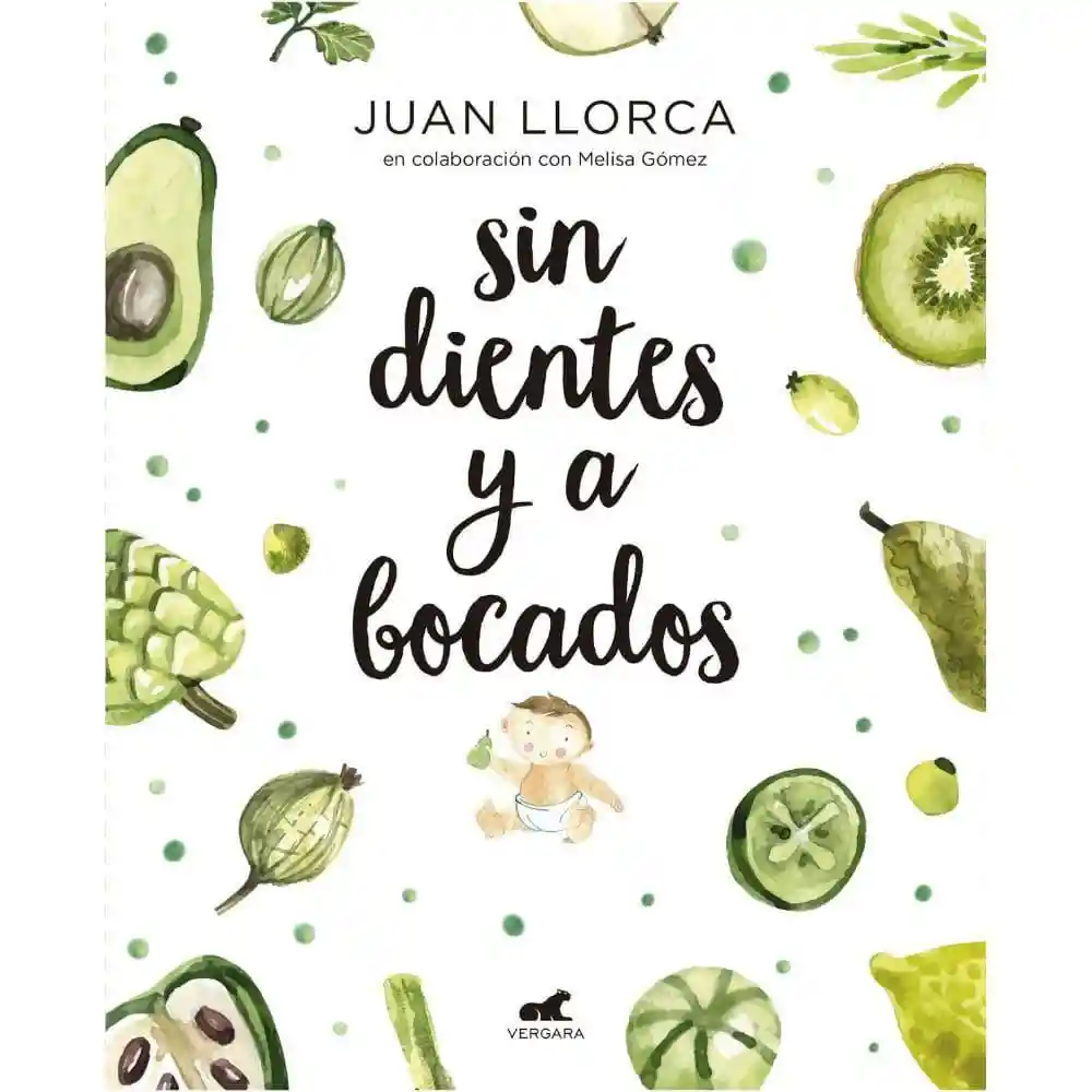 Sin Dientes y a Bocados Llorca Juan / Gómez Melisa
