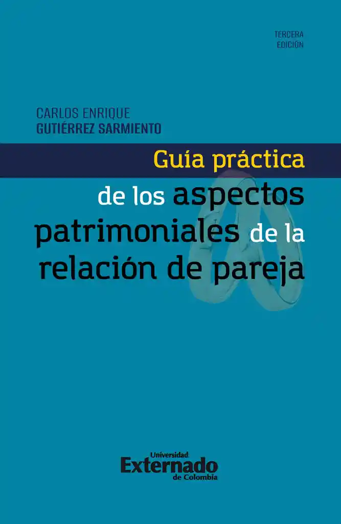 Guía Práctica de Los Aspectos Patrimoniales de La Relación de Pareja