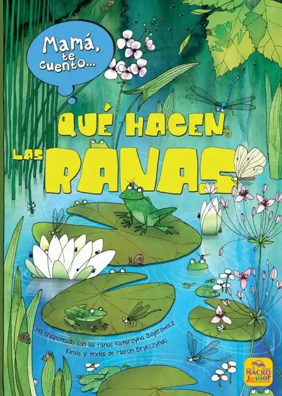 Mamá Te Cuento Qué Hacen Las Ranas