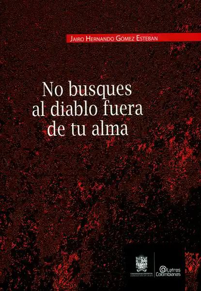 No Busques al Diablo Fuera de tu Alma