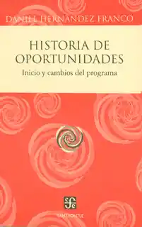 Historia de oportunidades. Inicios y cambios de programa