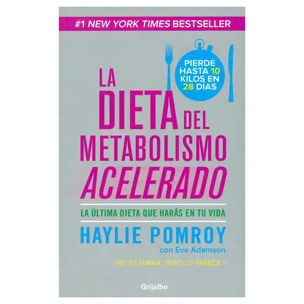 La Dieta del Metabolismo Acelerado - Haylie Pomroy