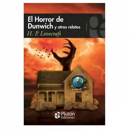 El Horror de Dunwich y Otros Relatos - H. P. Lovecraft
