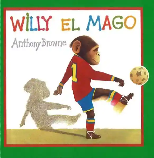 Willy el Mago - Anthony Browne