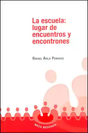 La Escuela: Lugar de Encuentros y Encontrones