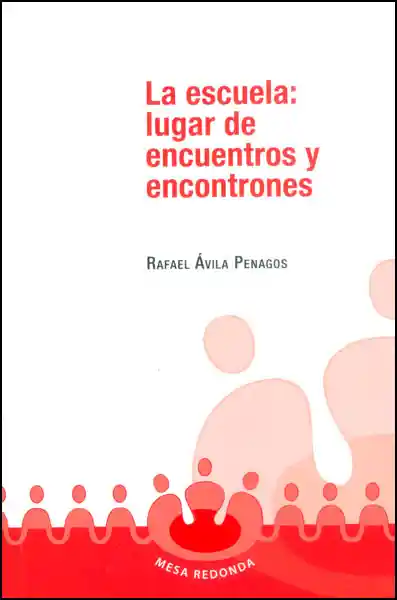 La Escuela: Lugar de Encuentros y Encontrones