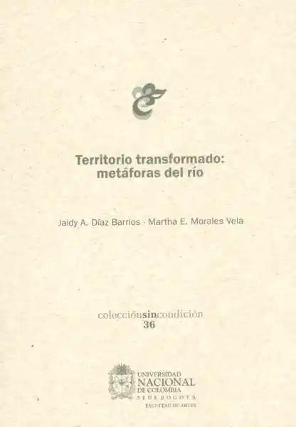 Territorio transformado: metáfora del río
