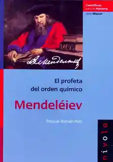 Mendeléiev. El Profeta Del Orden Químico - Pascual Román Polo