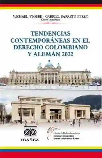 Tendencias Contemporáneas en El Derecho Colombiano y Alemán 2022