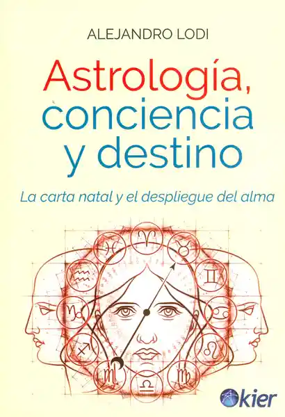 Astrología, conciencia y destino. La carta natal y el despliegue del alma