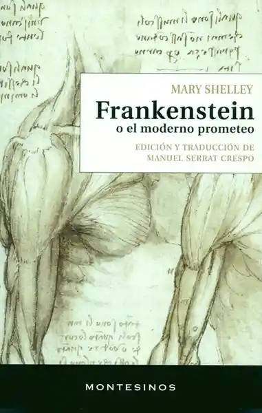 Frankenstein o el Moderno Prometeo - Mary Shelley